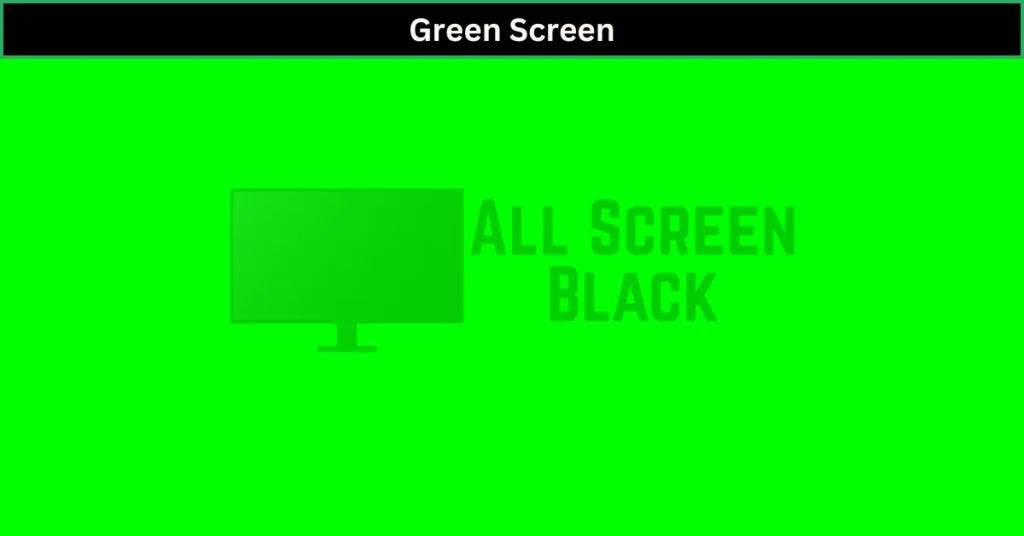 Green Screen